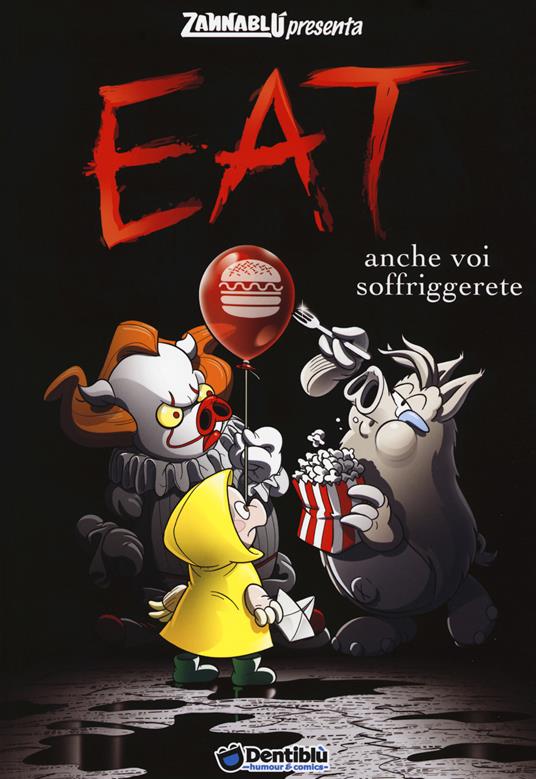 Eat. Anche voi soffriggerete. Zannablù - Stefano Bonfanti,Barbara Barbieri - copertina