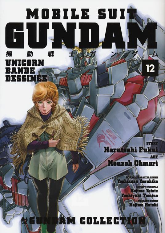 Mobile Suit Gundam Unicorn. Bande Dessinée. Vol. 12 - Harutoshi Fukui,Ohmori Kouzoh - copertina