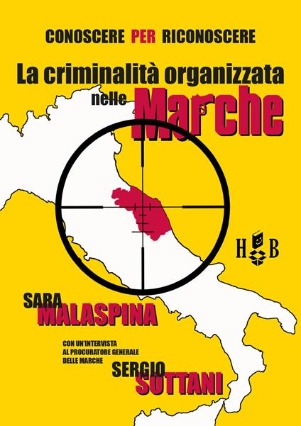 Conoscere per riconoscere. La criminalità organizzata nelle Marche - Sara Malaspina - copertina