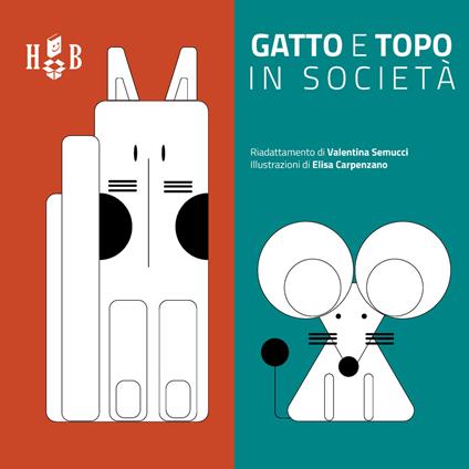 Gatto e topo in società. Ediz. CAA - Valentina Semucci - copertina