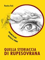 Quella storiaccia di Rupesovrana