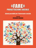 «Fare» progettazione sociale. Azioni possibili per l'intervento sociale