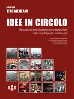 Idee in circolo. Rassegna di fonti documentarie e fotografiche sulle case del popolo in Romagna