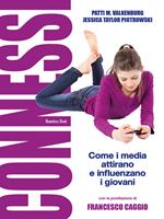 Connessi: come i media attirano e influenzano i giovani