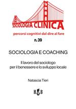 Sociologia e coaching. Il lavoro del sociologo per il benessere e lo sviluppo locale