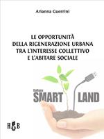 Le opportunità della rigenerazione urbana tra l'interesse collettivo e l'abitare sociale