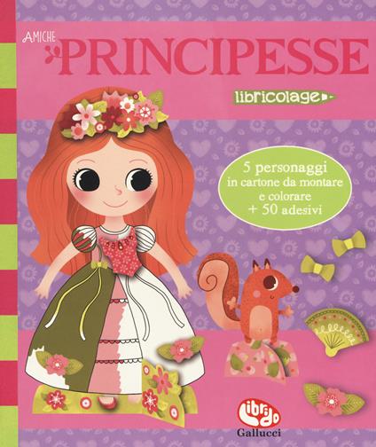 Amiche principesse. Con adesivi. Ediz. a colori - Stéphanie Rousseau - copertina