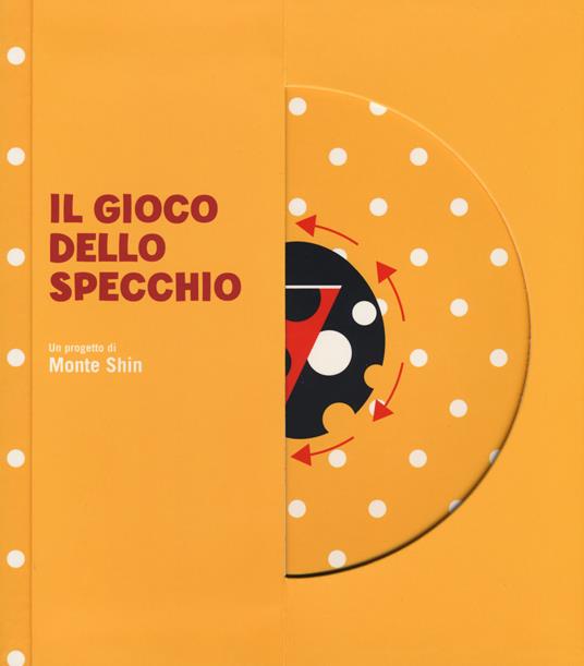 Il gioco dello specchio. Ediz. a colori - Monte Shin - copertina