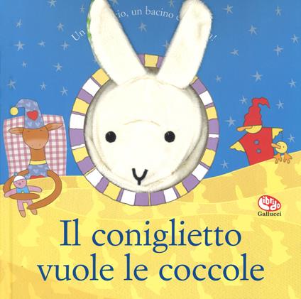 Il coniglietto vuole le coccole. Ediz. a colori. Con gadget - Emma Goldhawk - copertina