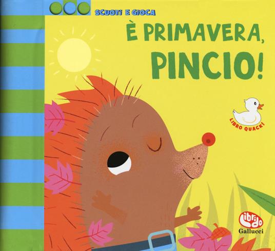 È primavera, Pincio! Scuoti e gioca. Ediz. a colori - Steph Hinton - copertina