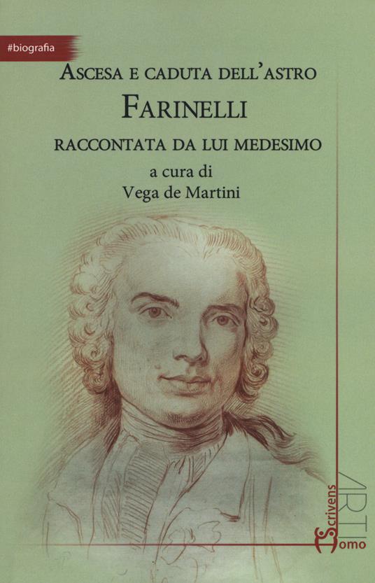 Ascesa e caduta dell'astro Farinelli raccontata da lui medesimo - copertina