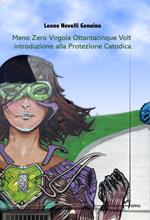 Meno zero virgola ottantacinque volt. Introduzione alla protezione catodica