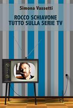 Rocco Schiavone. Tutto sulla serie TV