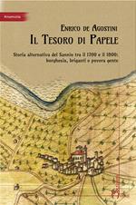 Il tesoro di Papele. Storia alternativa del Sannio tra 1700 e 1800: borghesia, briganti e povera gente