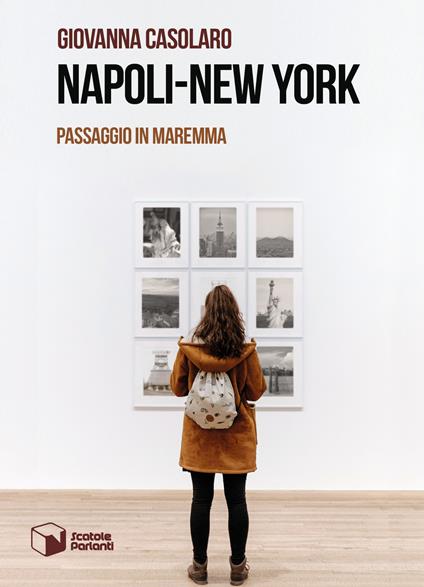 Napoli-New York. Passaggio in Maremma - Giovanna Casolaro - copertina