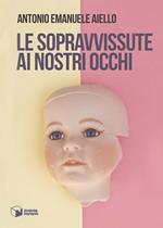 Le sopravvissute ai nostri occhi