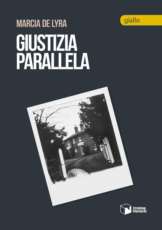 Giustizia parallela - Marcia De Lyra - Libro - Scatole Parlanti - Voci |  laFeltrinelli
