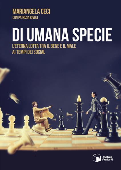 Di umana specie. L'eterna lotta tra il bene e il male ai tempi dei social - Mariangela Ceci,Patrizia Rivoli - copertina