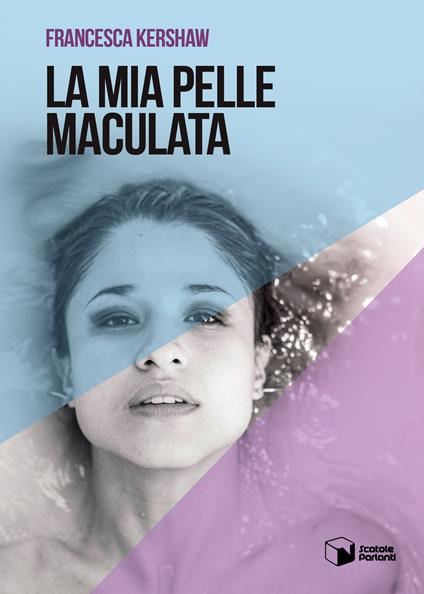 La mia pelle maculata - Francesca Kershaw - copertina