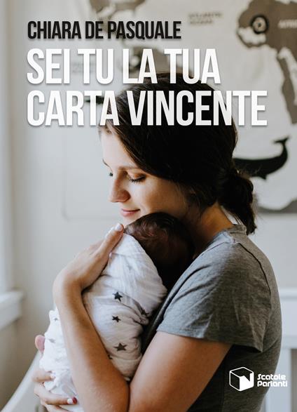 Sei tu la tua carta vincente - Chiara De Pasquale - copertina