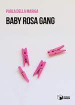 Baby rosa gang