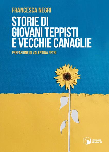 Storie di giovani teppisti e vecchie canaglie - Francesca Negri - copertina