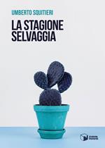 La stagione selvaggia