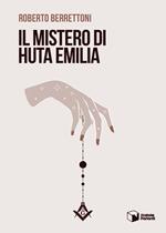 Il mistero di Huta Emilia