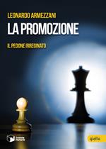 La promozione. Il pedone irreginato