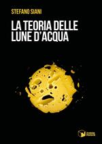 La teoria delle lune d'acqua