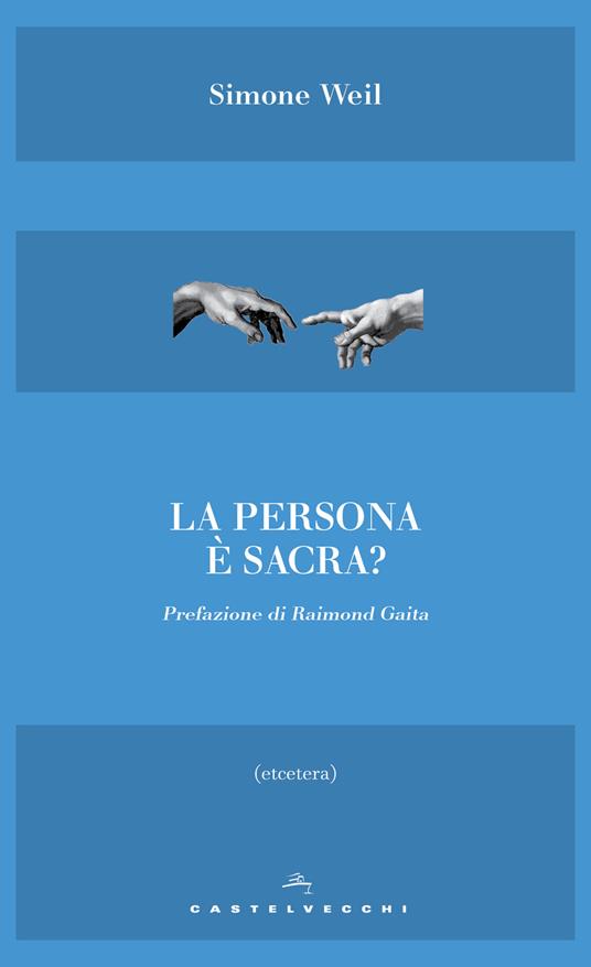 La persona è sacra? - Simone Weil,Domenico Canciani,Massimo De Pascale,Maria Antonietta Vito - ebook