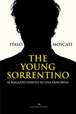 The young Sorrentino. Il ragazzo vissuto su una panchina