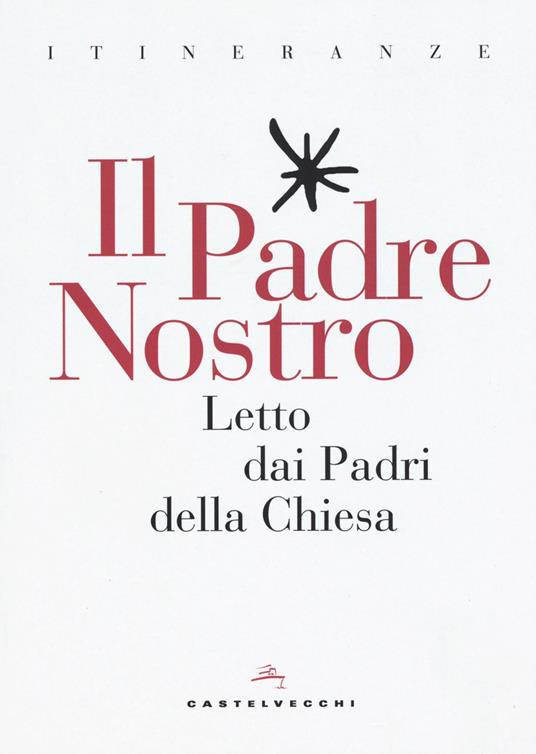 Il Padre Nostro. Letto dai padri della Chiesa - copertina