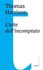 L' arte dell'incompiuto