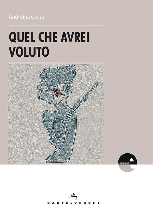 Quel che avrei voluto - Andreina Costa - copertina