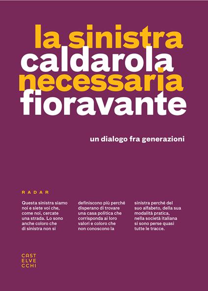 La sinistra necessaria. Un dialogo fra generazioni - Peppino Caldarola,Rosa Fioravante - ebook