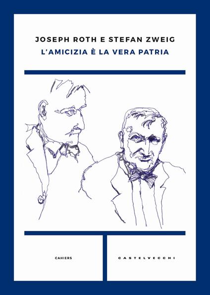 L'amicizia è la vera patria - Joseph Roth,Stefan Zweig - copertina