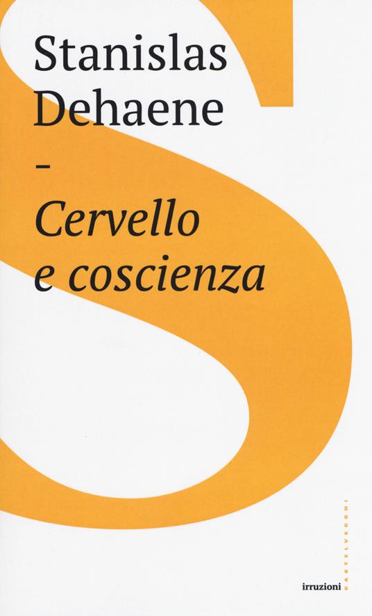 Cervello e coscienza - Stanislas Dehaene - copertina