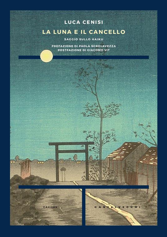 La luna e il cancello. Saggio sullo haiku - Luca Cenisi - copertina