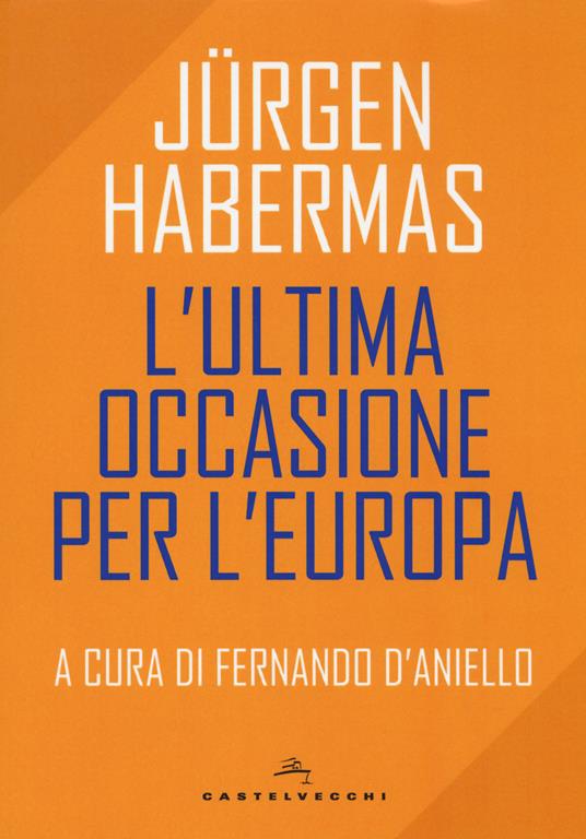 L'ultima occasione per l'Europa - Jürgen Habermas - copertina