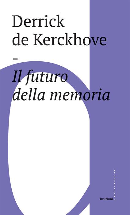 Il futuro della memoria - Derrick De Kerchkove - ebook