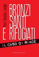 Bronzi, santi e rifugiati. Il caso di Riace