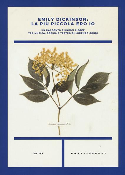 La più piccola ero io. Un racconto e 11 lieder. Con CD-Audio - Emily Dickinson - copertina