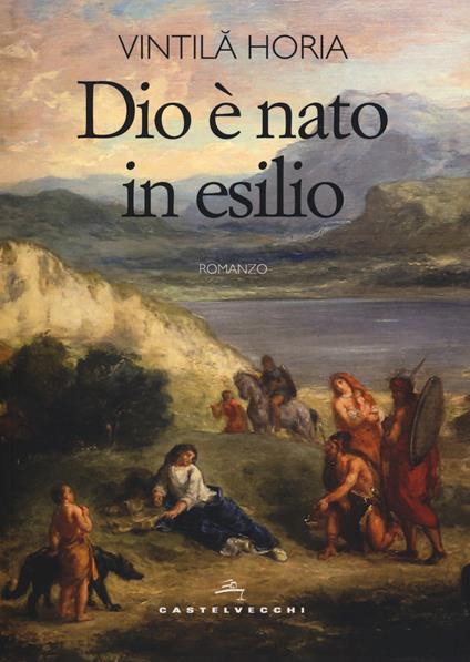 Dio è nato in esilio - Vintila Horia - copertina