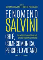 Fenomeno Salvini. Chi è, come comunica, perché lo votano