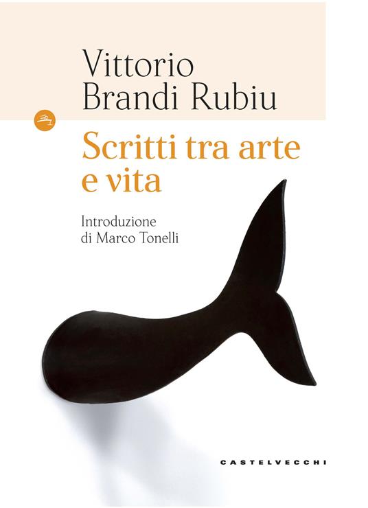 Scritti tra arte e vita - Vittorio Brandi Rubiu - copertina