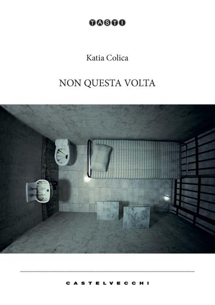 Non questa volta - Katia Colica - copertina