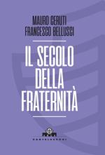 Il secolo della fraternità. Una scommessa per la Cosmopolis