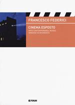 Cinema esposto. Arte contemporanea e immagini in movimento