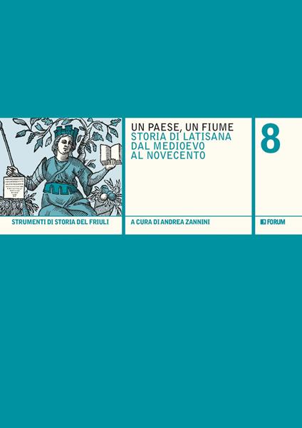 Un paese, un fiume. Storia di Latisana dal Medioevo al Novecento - copertina